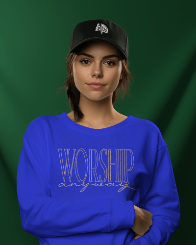 Worship Anyway Crewneck Sweatshirt