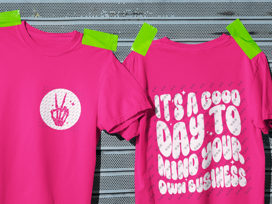 It's A Good Day To Mind Your Own Business – Women's T-Shirt