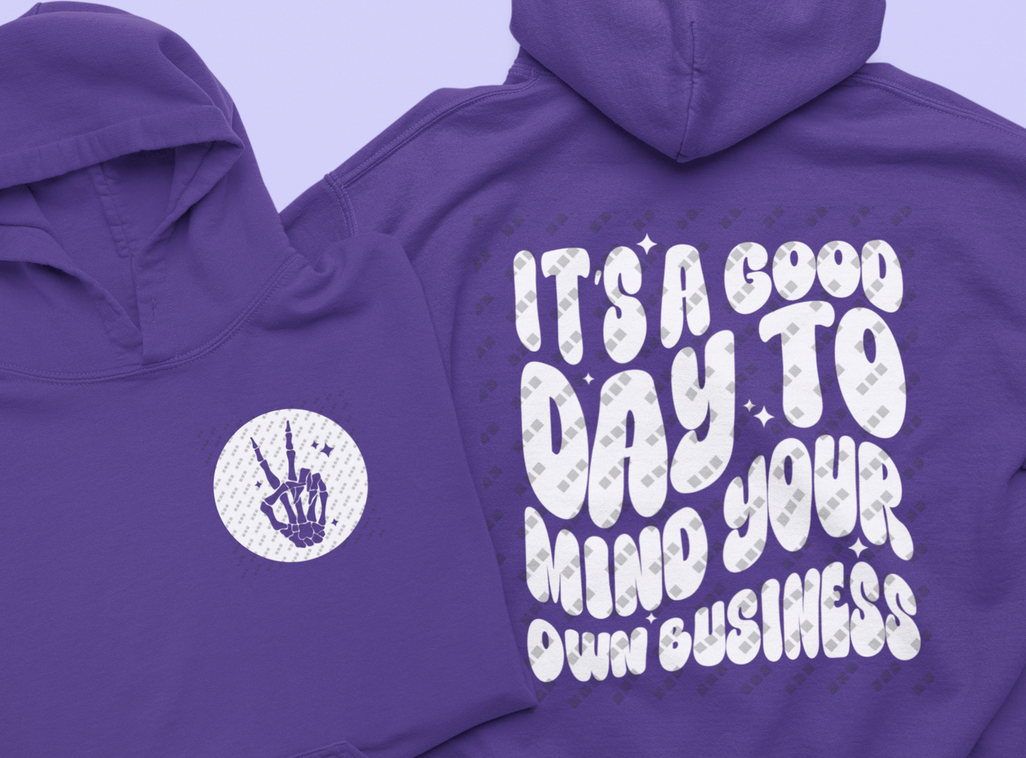 It's A Good Day To Mind Your Own Business – Women's Hoodie