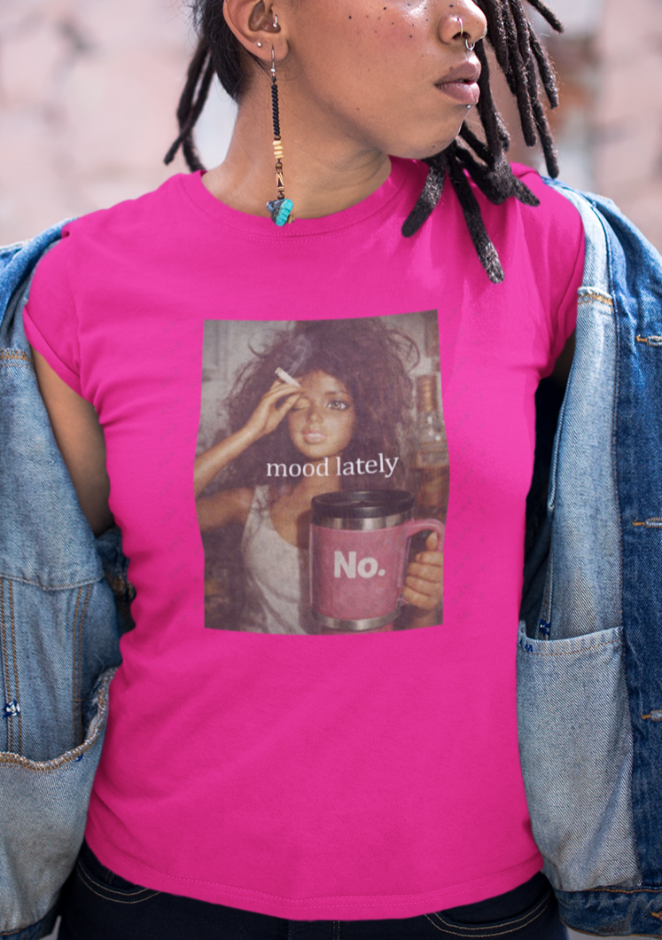 Mood Lately Barbie T-Shirt