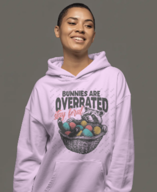 Bunnies Are Overrated - Stay Feral Raccoon Hoodie | Women's Inspired Design