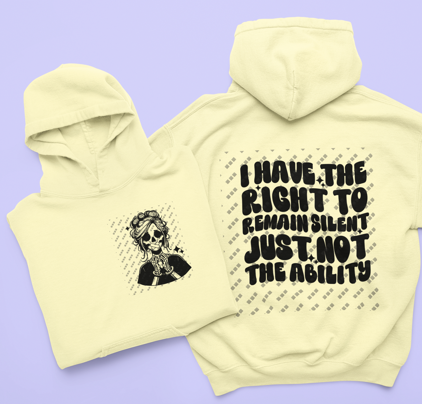 I Have The Right To Remain Silent, Just Not The Ability | Women's Inspired Design Hoodie