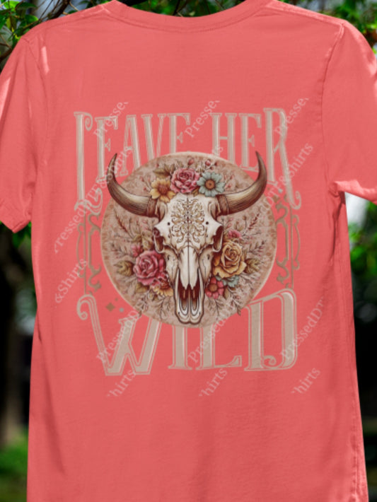 Leave Her Wild – Unisex T-Shirt (Women's Design)