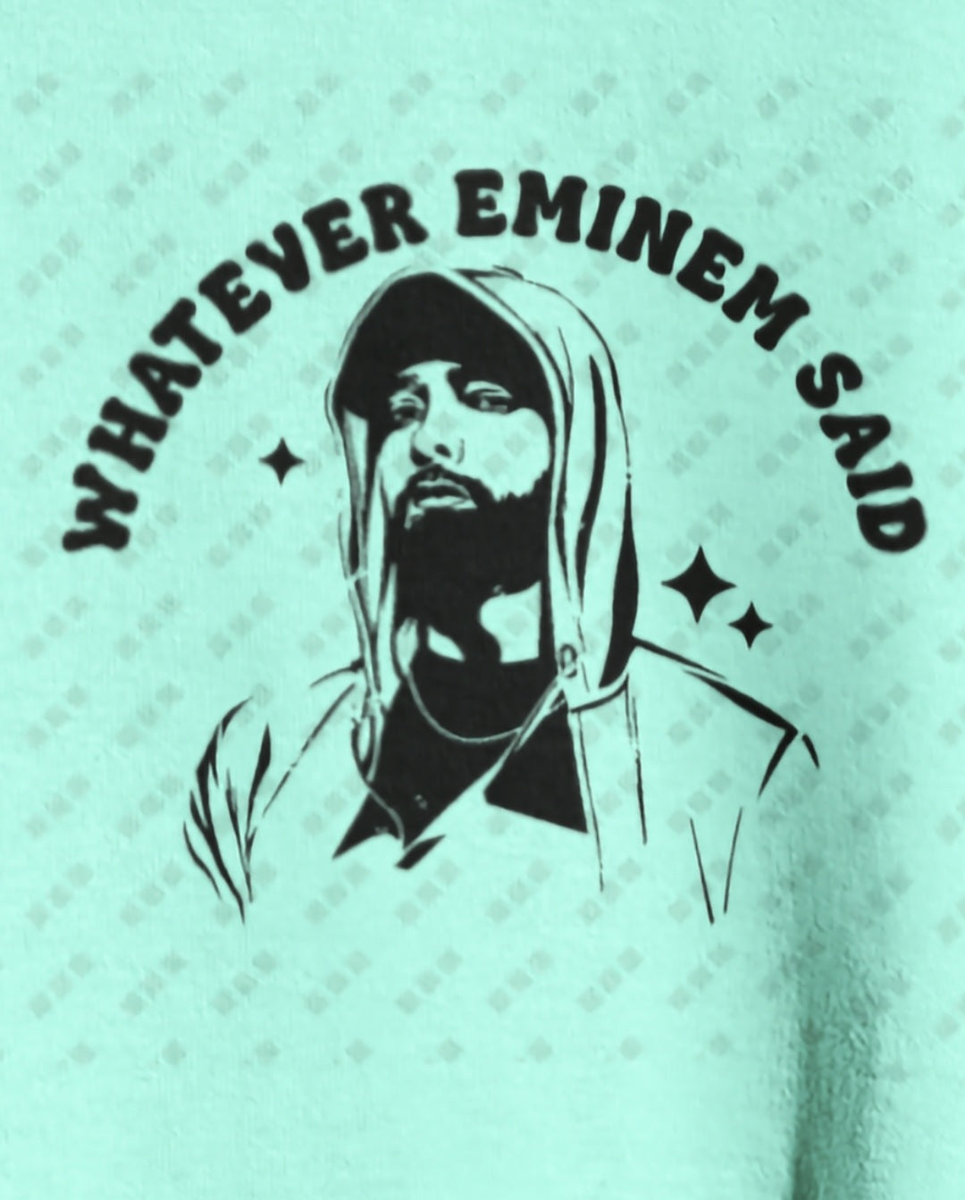 Whatever Eminem Said – Double-Sided Unisex Crewneck Sweatshirt