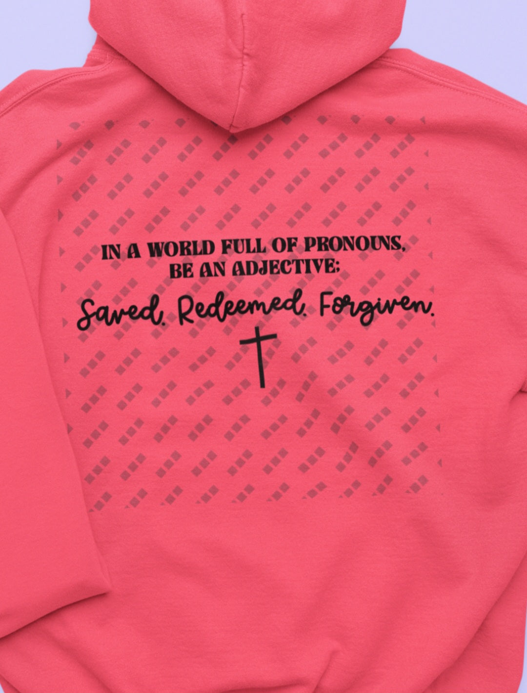 Be An Adjective – Double-Sided Faith T-Shirt, Crewneck & Hooded Sweatshirt