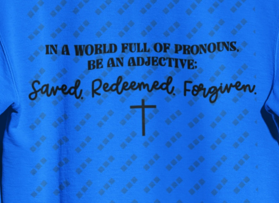 Be An Adjective – Double-Sided Faith T-Shirt, Crewneck & Hooded Sweatshirt