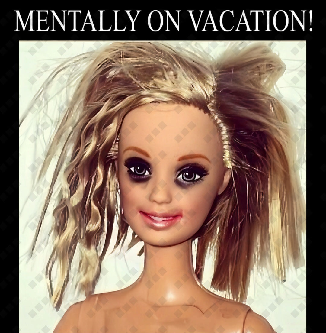 Mentally on Vacation Barbie T-Shirt