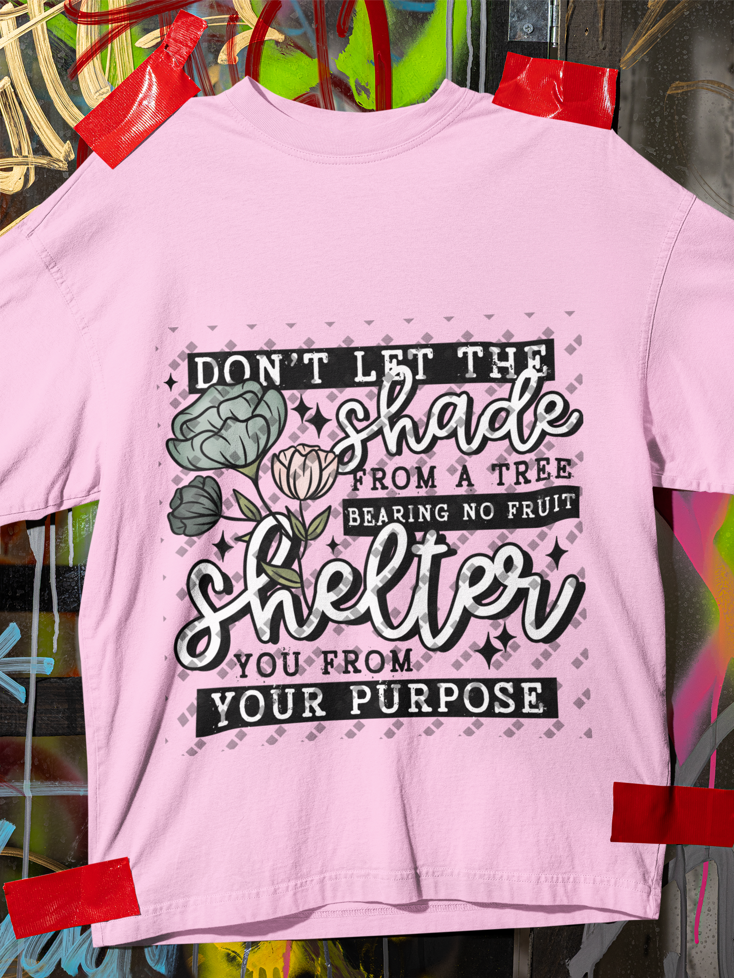 Don't Let The Shade Shelter You From Your Purpose Women's T-Shirt