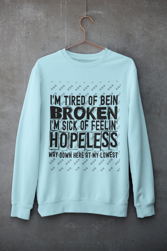 Tired Of Being Broken – Jelly Roll Lyric Unisex Crewneck